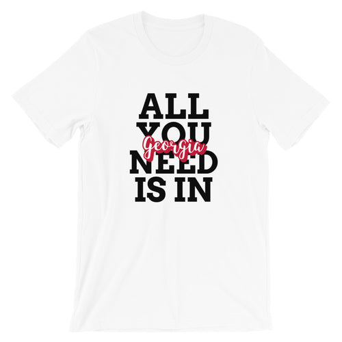 All You Need is in Georgia Gender Neutral Tee