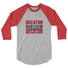 Load image into Gallery viewer, Decatur, GA 3/4 sleeve raglan shirt - Pick a Color