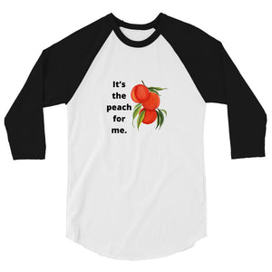 It's the Peach For Me 3/4 sleeve raglan shirt - Unisex