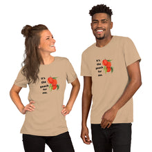Load image into Gallery viewer, It&#39;s the Peach For Me Unisex t-shirt