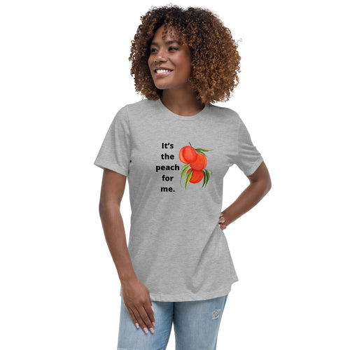 It's the Peach For Me Women's Relaxed T-Shirt