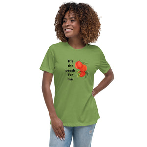 It's the Peach For Me Women's Relaxed T-Shirt